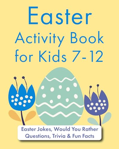 Easter Activity Book for Kids 7-12: Easter Jokes, Would You Rather Questions, Trivia & Fun Facts (Entertained Kids) von Independently published